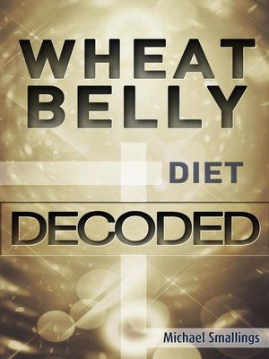 cover image of Wheat Belly Diet Decoded